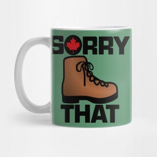 Sorry Boot That Mug